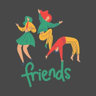 Friends are dancing T-Shirt