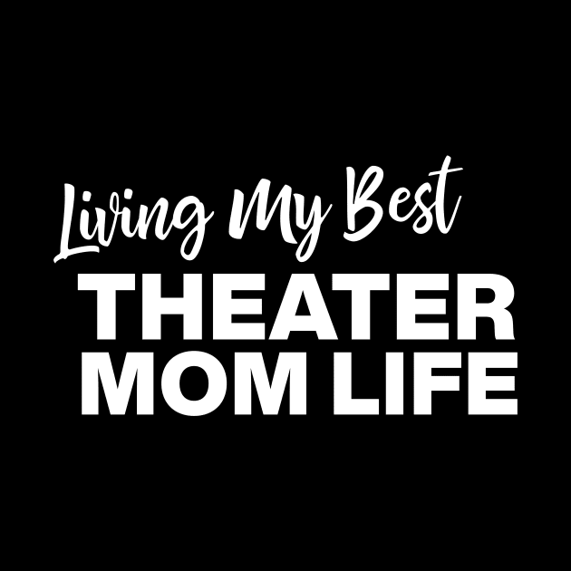 Living My Best Theater Mom Life by ApricotBirch