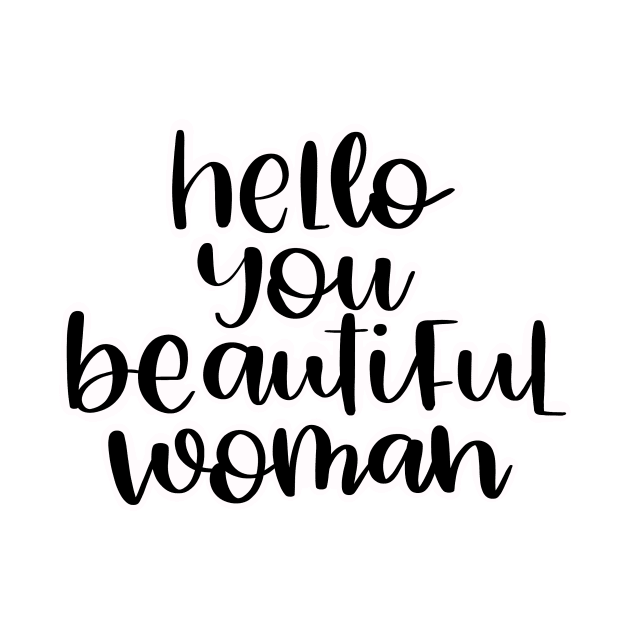 Hello you beautiful woman by Ruralmarket