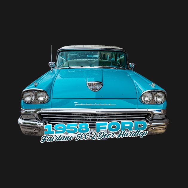 1958 Ford Fairlane 500 2 Door Hardtop by Gestalt Imagery