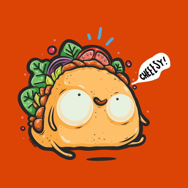 Kawaii Taco Cheesy Silly Butt by Twocatsandpossum