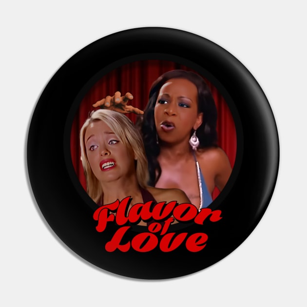 Flavor of Love Pin by Zbornak Designs