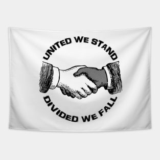 United We Stand - Divided We Fall Tapestry