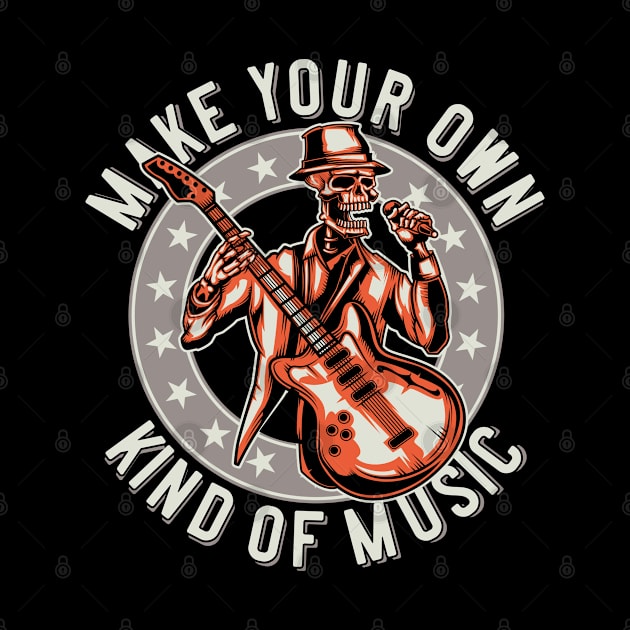 Make Your Own Kind of Music by JabsCreative