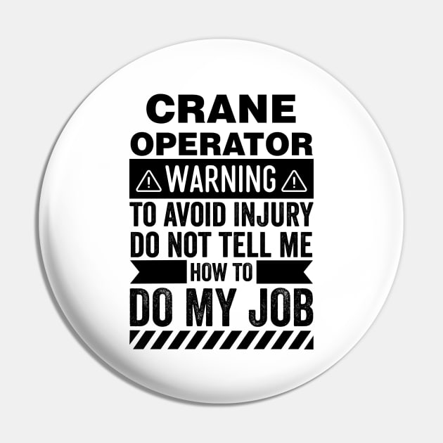 Crane Operator Warning Pin by Stay Weird