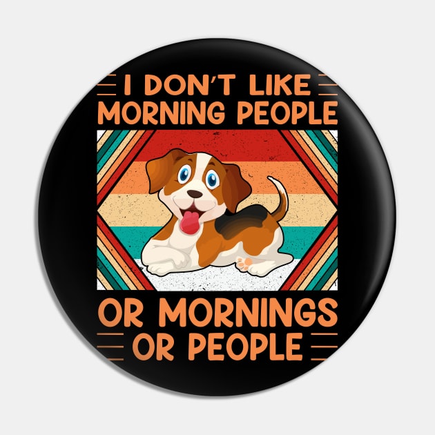 I don't like morning people or mornings or people (vol-10) Pin by Merch Design