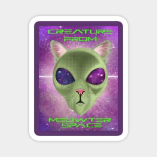 Creature from meow-ter space w/ galaxy eyes Magnet