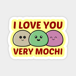 I Love You Very Mochi - Mochi Pun Magnet