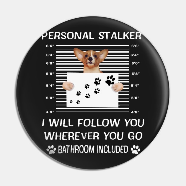 Personal stalker I will follow you Wherever you go Bathroom include Pin by TEEPHILIC