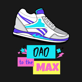 DAD TO THE MAX T-Shirt