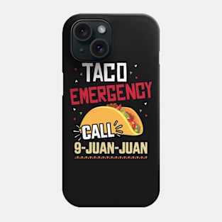 Funny taco emergency call 9 juan juan for Cinco de Mayo Phone Case