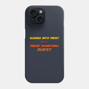 Sliding into First, Feelin' Something Burst Phone Case