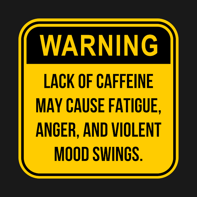 Warning lack of caffeine by Caregiverology