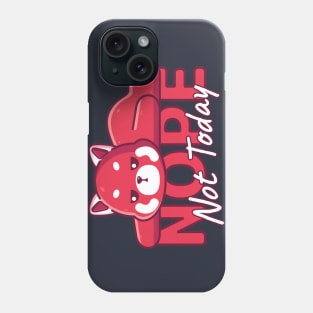 Red Panda Lazy, Nope Not Today Phone Case