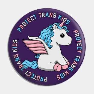 Protect Trans Kids Unicorn Pin