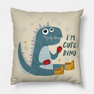 I m a cute dino Pillow