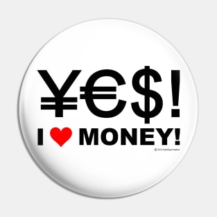 Yes! I love money! Pin