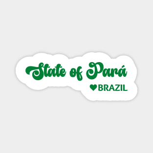 State of Pará: Eu amo o Brasil - I love Brazil Magnet