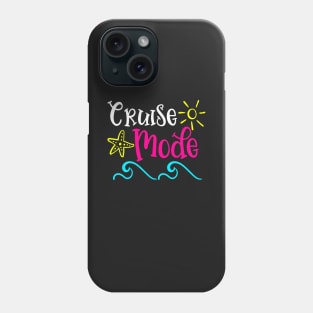 Cruise Mode - Cruising Vacation Phone Case