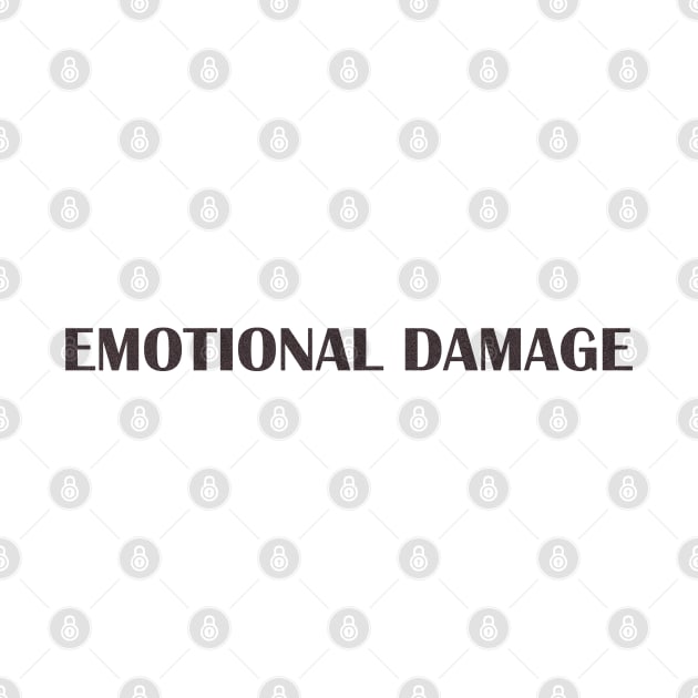 Emotional Damage meme lettering by EmeraldWasp