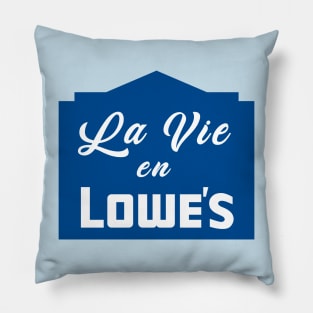 La Vie en Lowe's Pillow