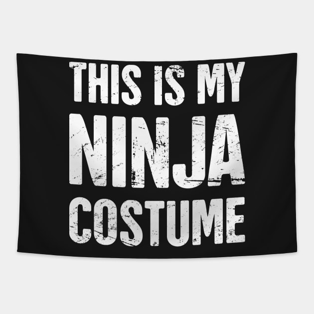 This Is My Ninja Costume | Halloween Costume Party Tapestry by MeatMan