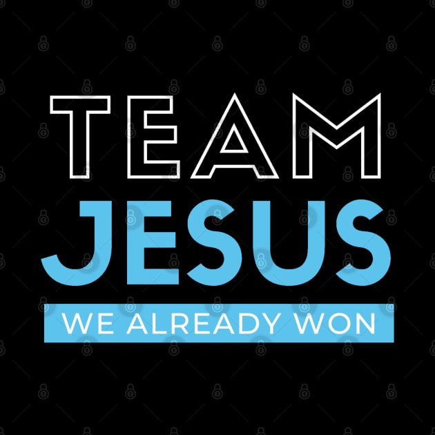 Team Jesus We Already Won Christian Graphic by SOCMinistries