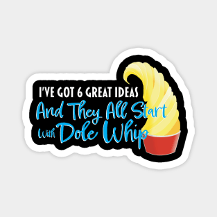 Dole Whip Ideas - For Darker Shirts Magnet