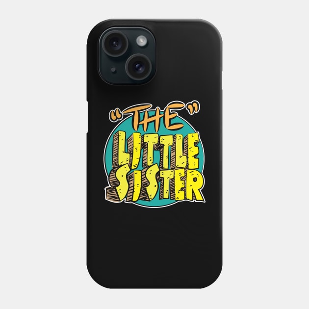 The Little Sister Phone Case by eShirtLabs