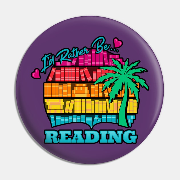 I'd Rather Be Reading Vacation Bookshelf Pin by TeeMagnet