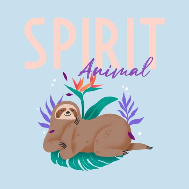 Spirit animal sloth by Tip Top Tee's