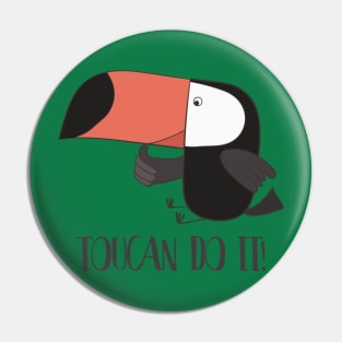 Toucan Do It, Funny Toucan Pin