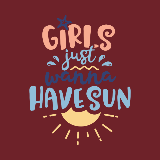 Girls Just Wanna Have Sun by ameristar