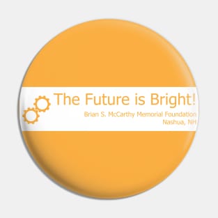 Engineering - The Future is Bright! Pin