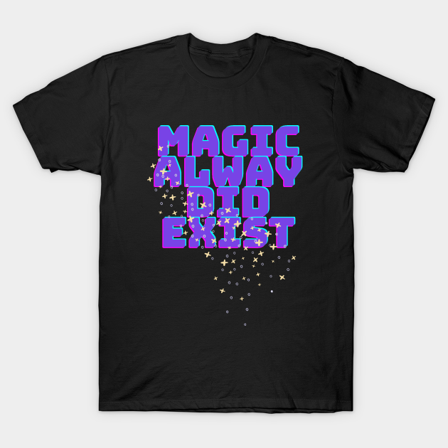 Discover Magic is everywhere - Magic - T-Shirt