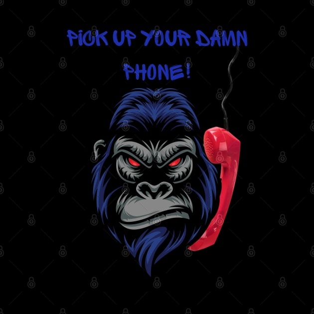 pick up your damn phone by TrendsCollection