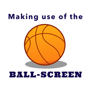 Making Use of the Ball-Screen T-Shirt