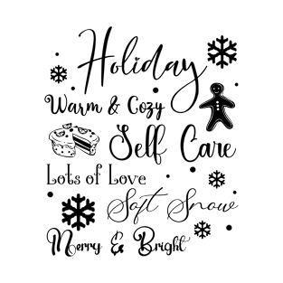 Holiday Self Care in Dark Font T-Shirt