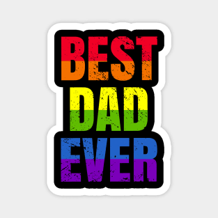 Best Dad Ever - Best Papa Pride LGBT Magnet