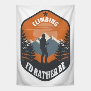 I'd Rather Be Climbing. Cinematic Vintage Climber Tapestry