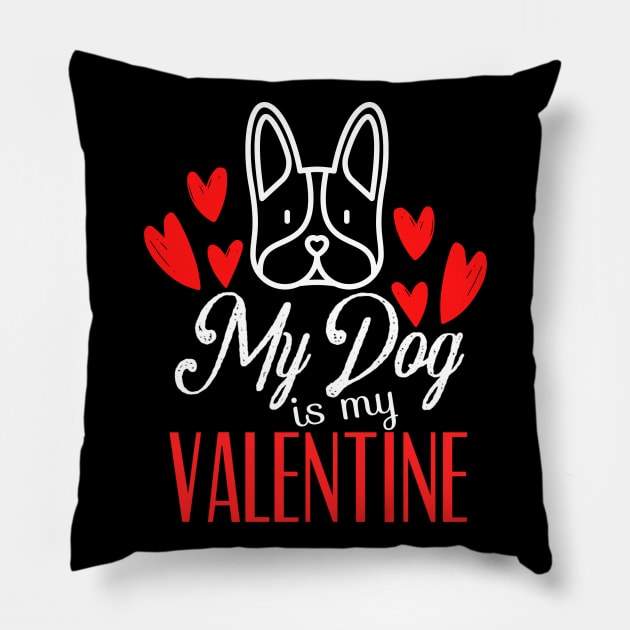 My Dog Is My Valentine Pillow by Kraina