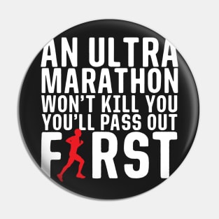 An Ultra Marathon Won't Kill You Male Runner Pin