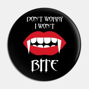 Happy Halloween Trick Or Treat Vampire Fangs I Wont Bite Pin