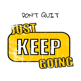 Keep Going T-Shirt