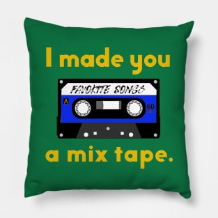 I Made You a Mix Tape Pillow