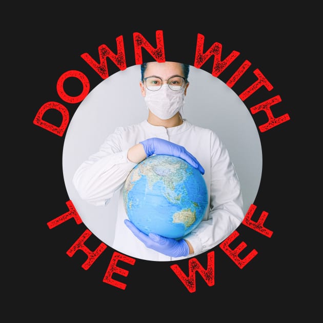 Down with the WEF by Carnigear