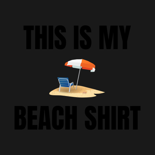 Disover This Is My Beach Shirt - Beach - T-Shirt