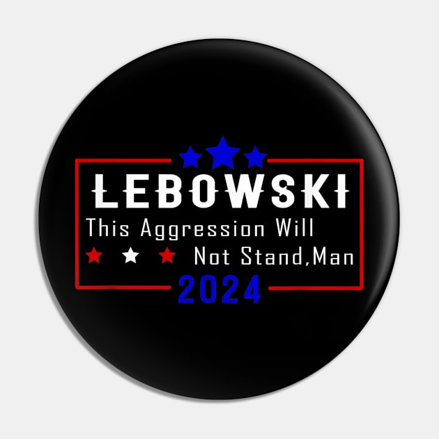 Lebowski Sobchak 2024 For President Pin by Palette Harbor