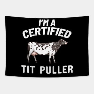 I'm a Certified Tit Puller Tapestry