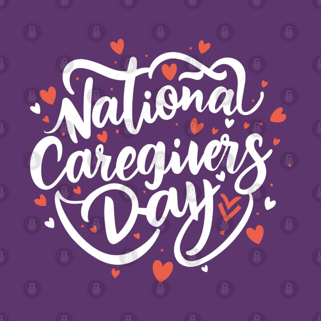 National Caregivers Day – February by irfankokabi